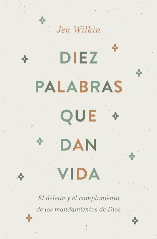 Diez Palabras que Dan Vida (Ten Words To Live By)