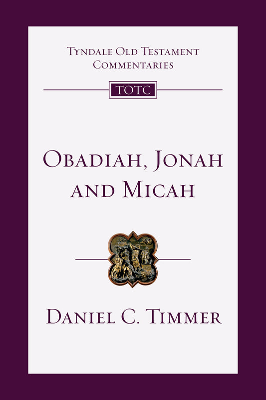 Obadiah  Jonah And Micah (Tyndale Old Testament Commentaries)