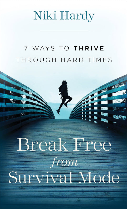 Break Free From Survival Mode