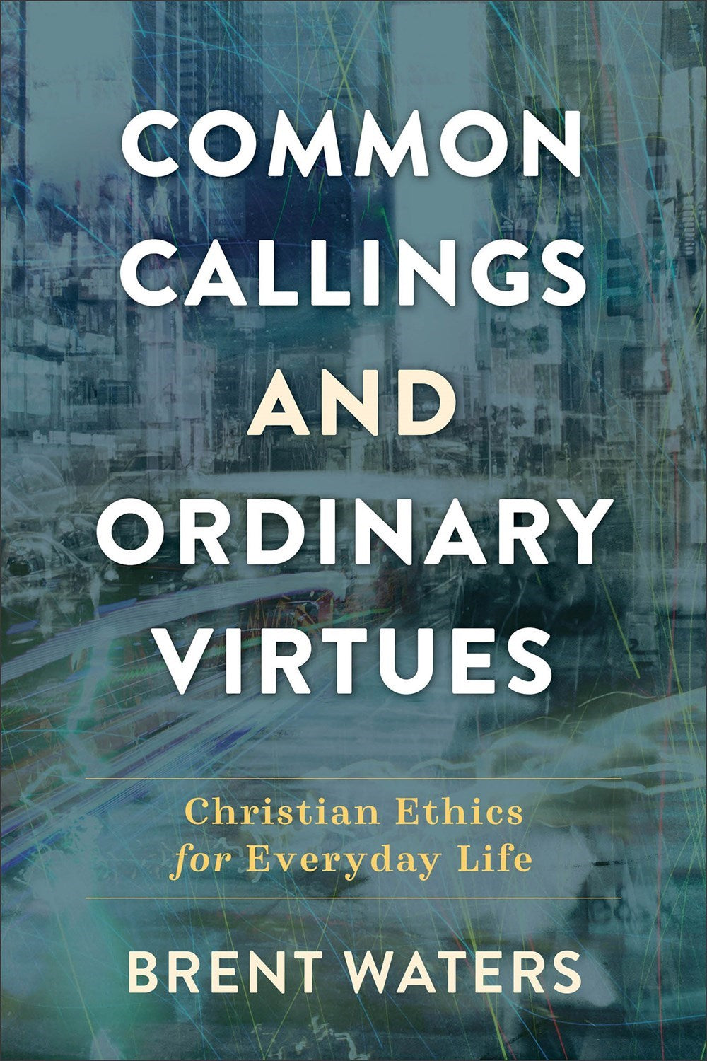Common Callings And Ordinary Virtues