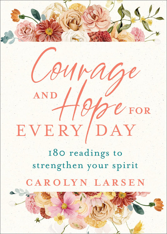 Courage And Hope For Every Day