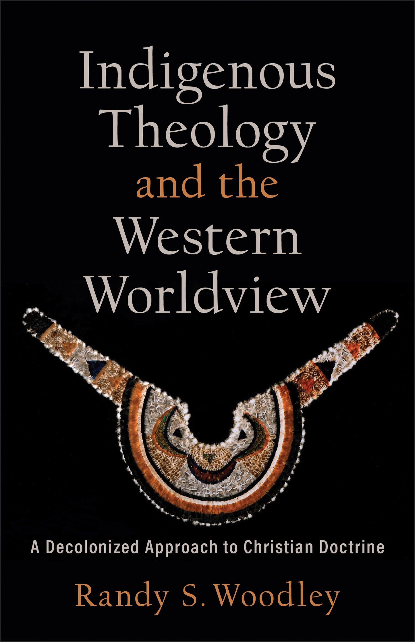 Indigenous Theology And The Western Worldview