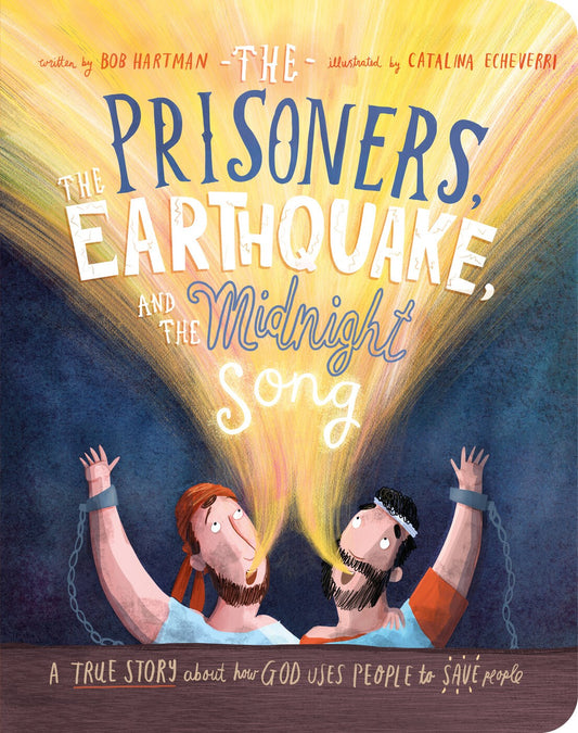 The Prisoners  The Earthquake And The Midnight Song Board Book (Tales That Tell The Truth)