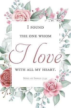 Bulletin-I Found The One Whom I Love With All My Heart (Song of Songs 3:4a) (Pack Of 100)