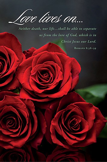Bulletin-Love Lives On/Roses (Romans 8:38-39) (Pack Of 100)