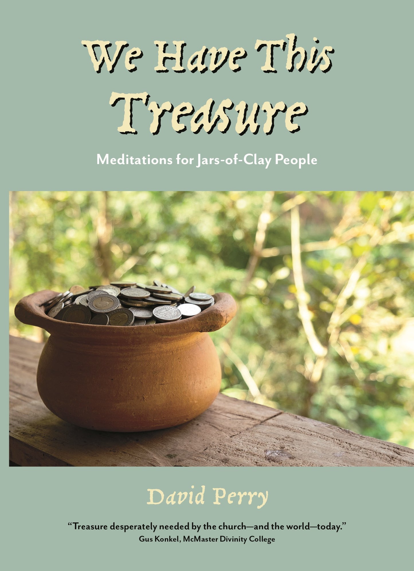 We Have This Treasure