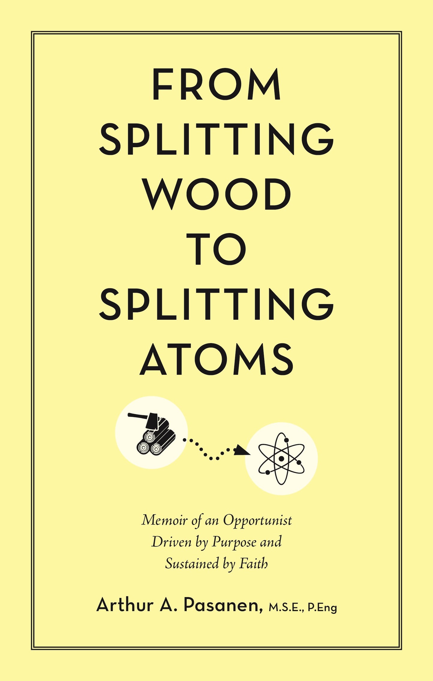 From Splitting Wood to Splitting Atoms