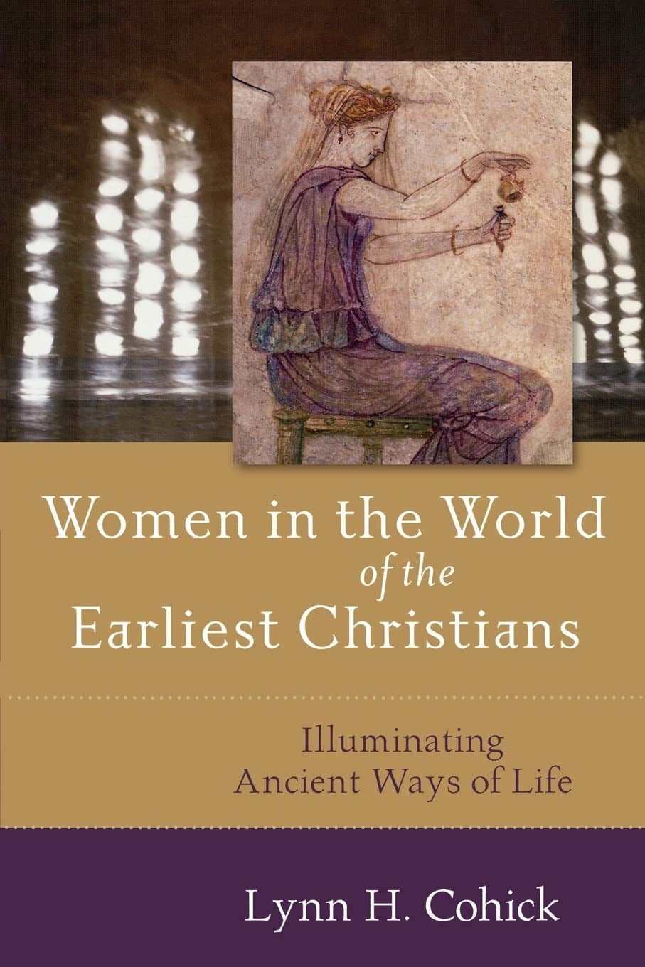 Women In The World Of The Earliest Christians