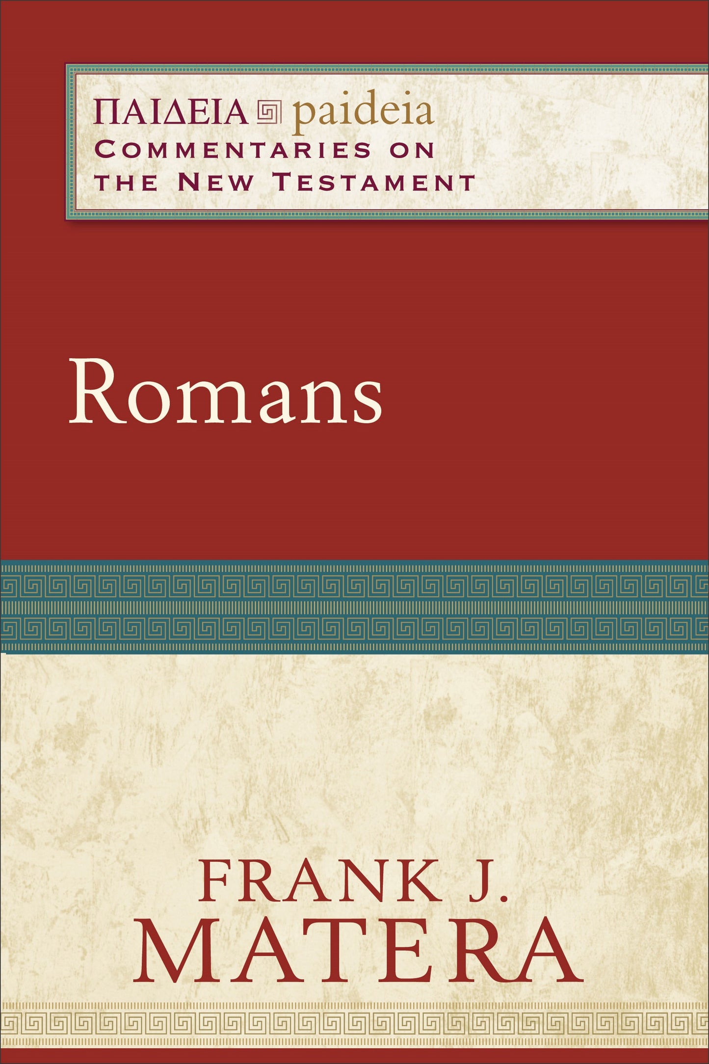 Romans (Paideia: Commentaries On The New Testament)
