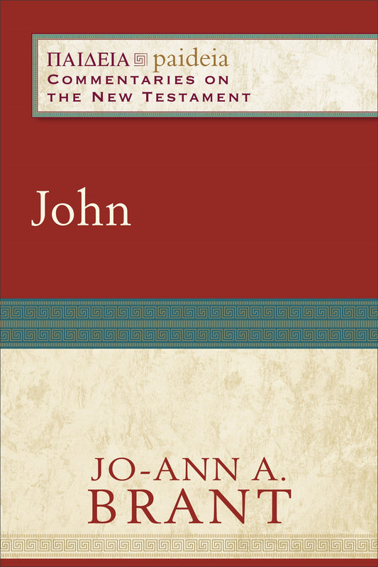 John (Paideia: Commentary On The New Testament)