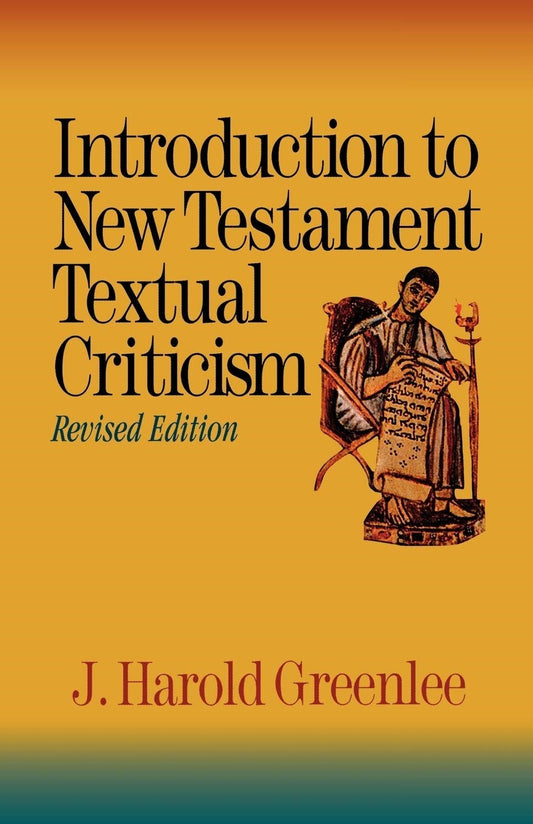 Introduction To New Testament Textual Criticism (Revised Edition)