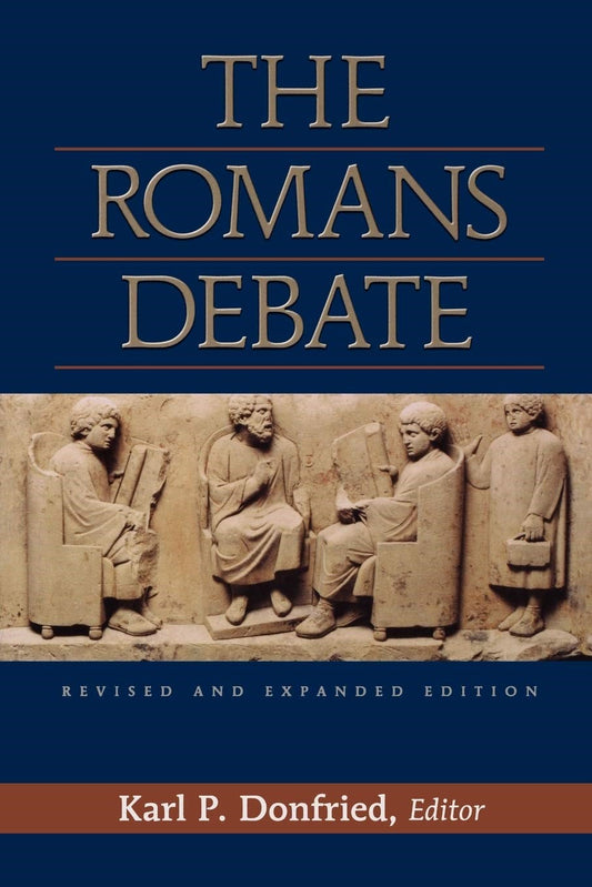 The Romans Debate (Revised & Expanded Edition
