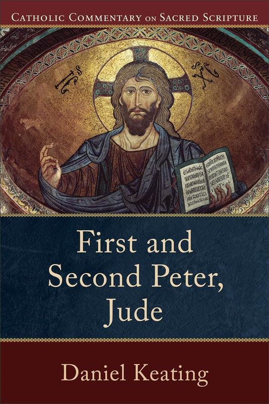 First And Second Peter  Jude (Catholic Commentary On Sacred Scripture)