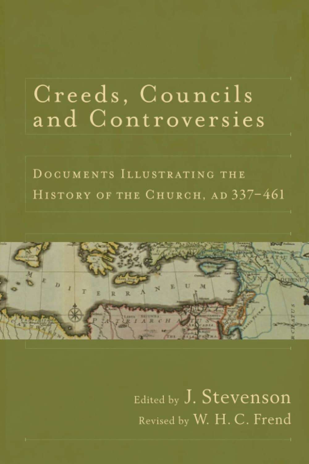Creeds  Councils And Controversies