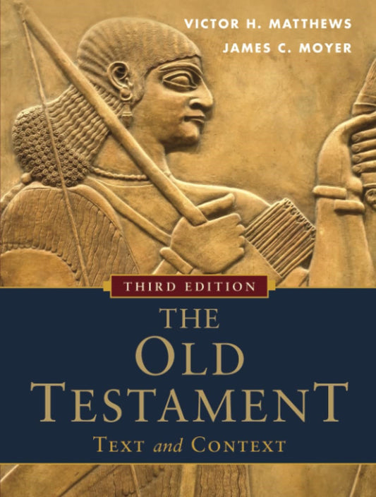 The Old Testament: Text And Context (Third Edition)