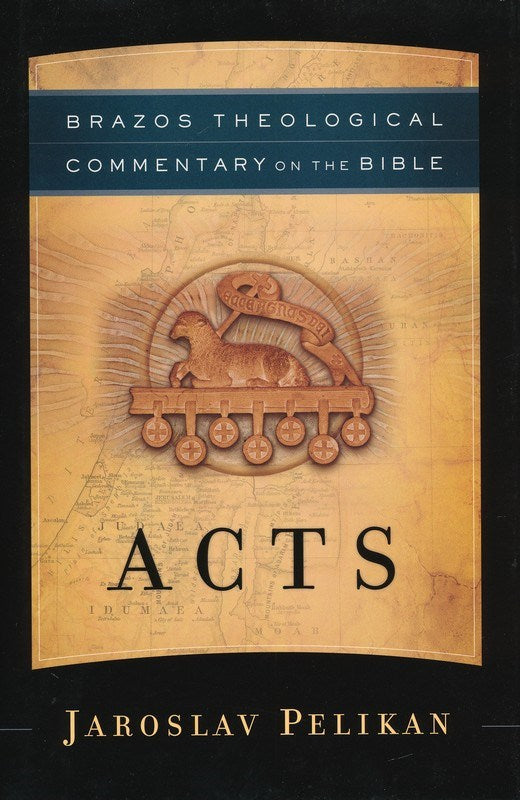 Acts (Brazos Theological Commentary On The Bible)