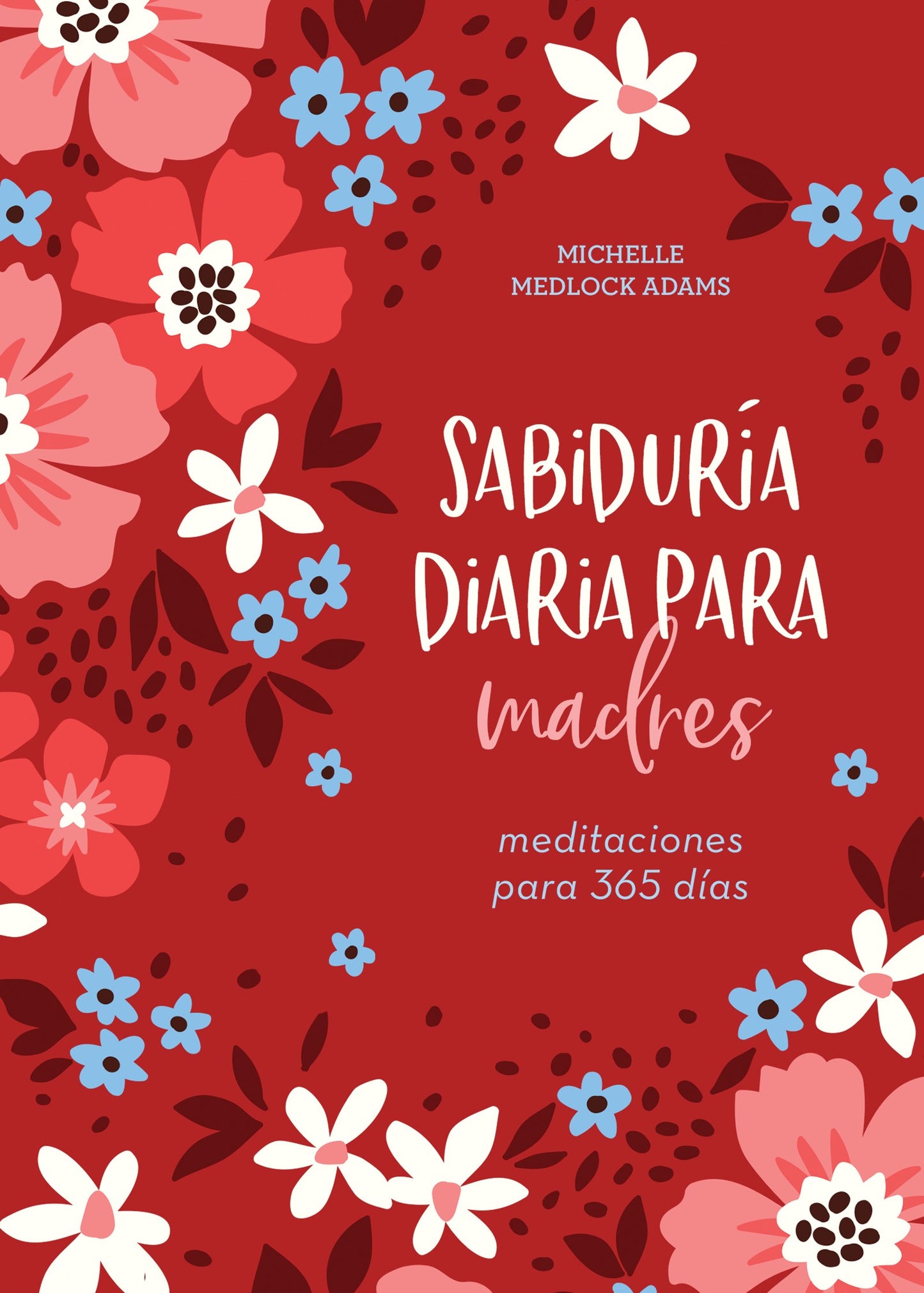 Sabiduria Diaria Para Madres (Daily Wisdom For Mothers)