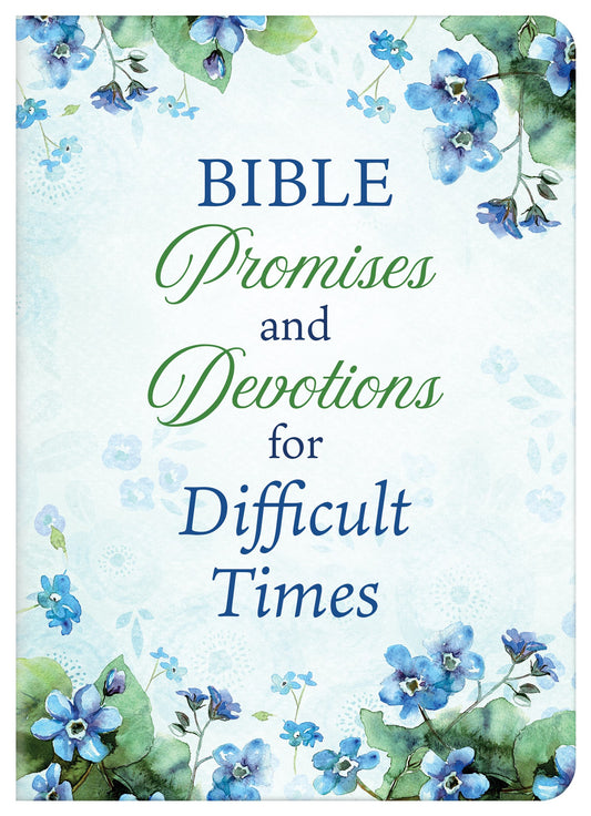 Bible Promises And Devotions For Difficult Times