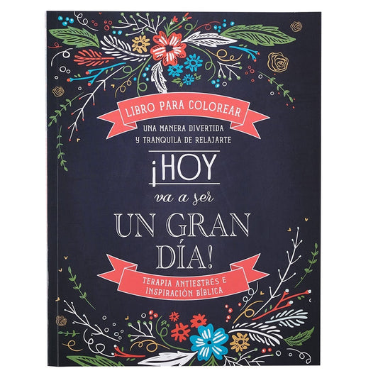 Libro para Colorear-Un Gran Dia (Coloring Book-Today Is Going To Be A Great Day)