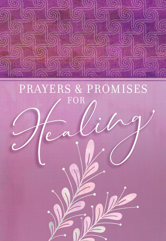 Prayers & Promises For Healing