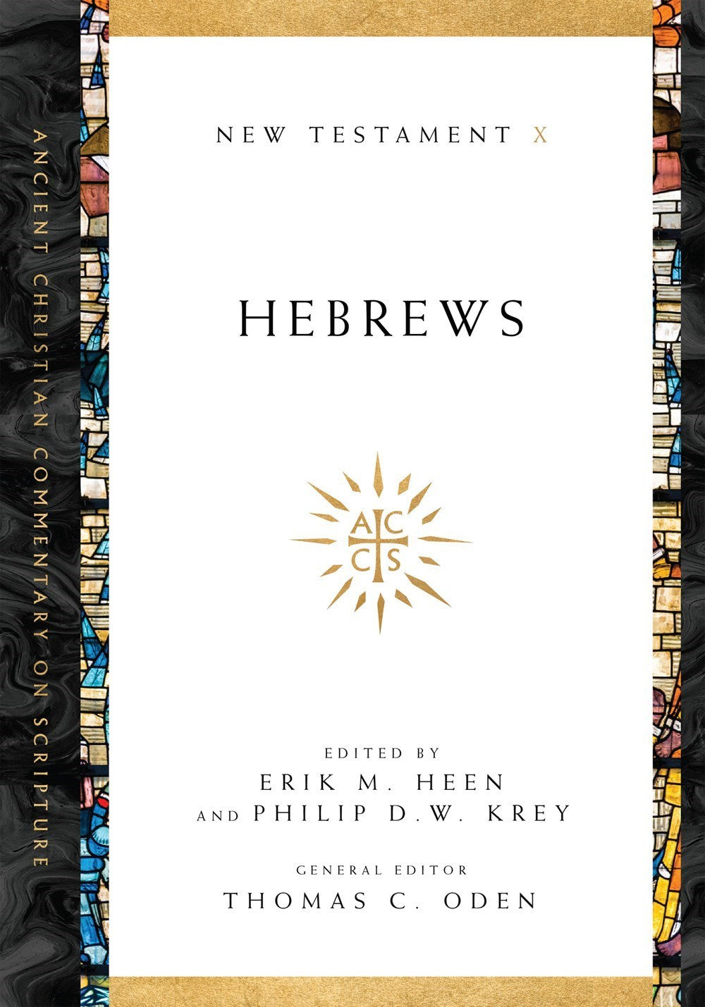 Hebrews (Ancient Christian Commentary On Scripture NT Volume 10)