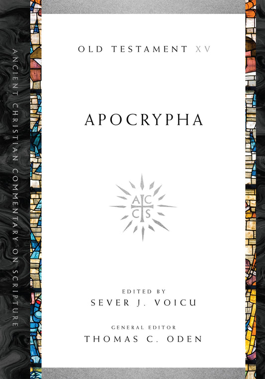 Apocrypha (Ancient Christian Commentary on Scripture OT Volume 15)