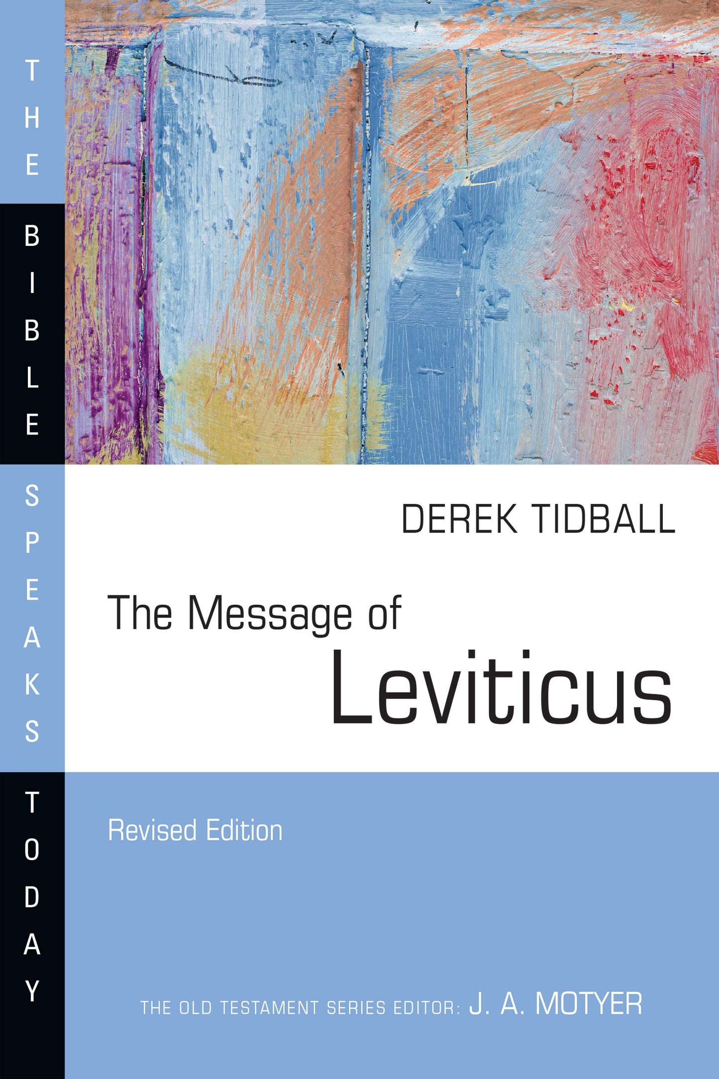 The Message Of Leviticus (Revised) (The Bible Speaks Today)