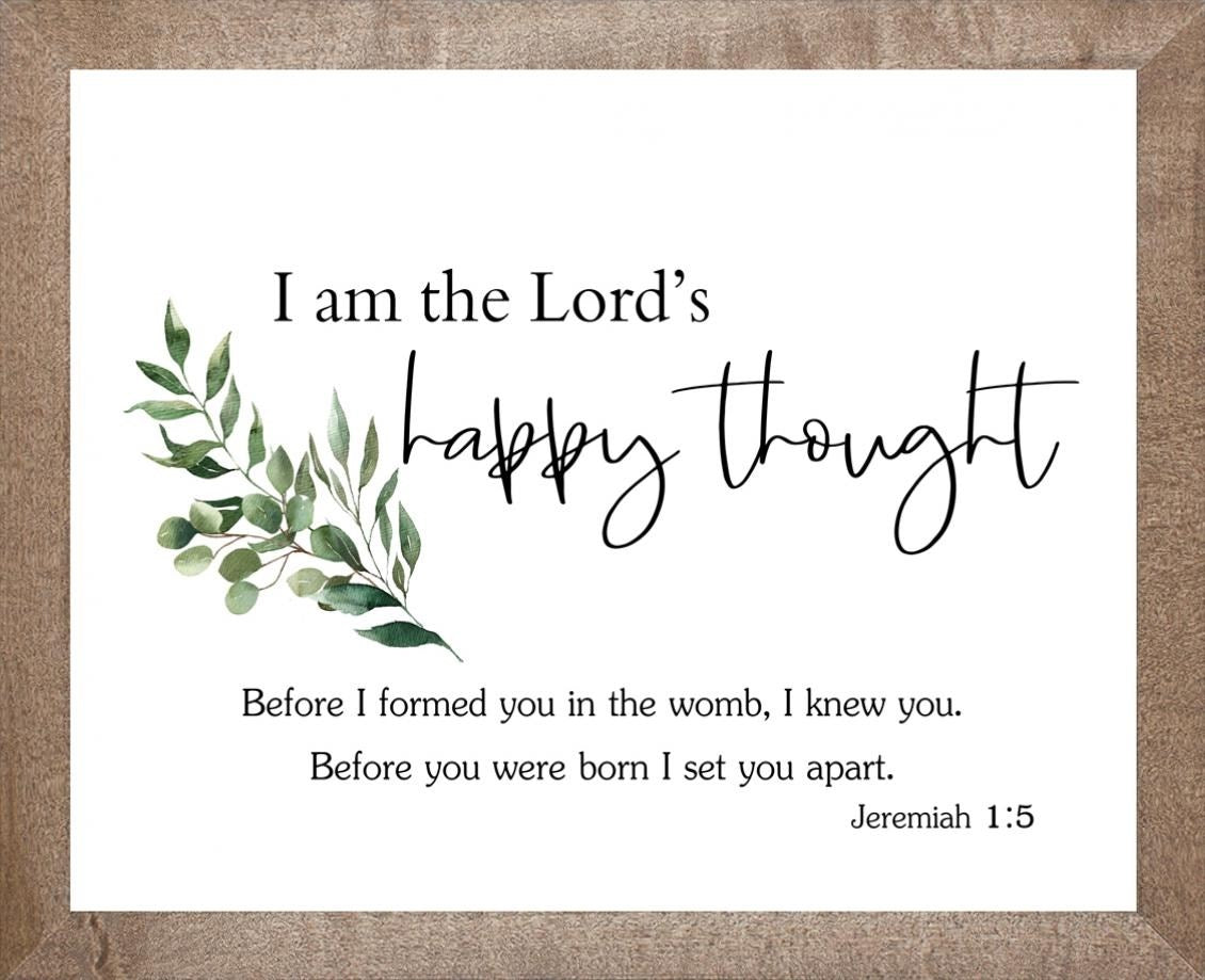 Framed Art-I Am The Lords's Happy Thought (Jeremiah 1:5) (8 x 10)
