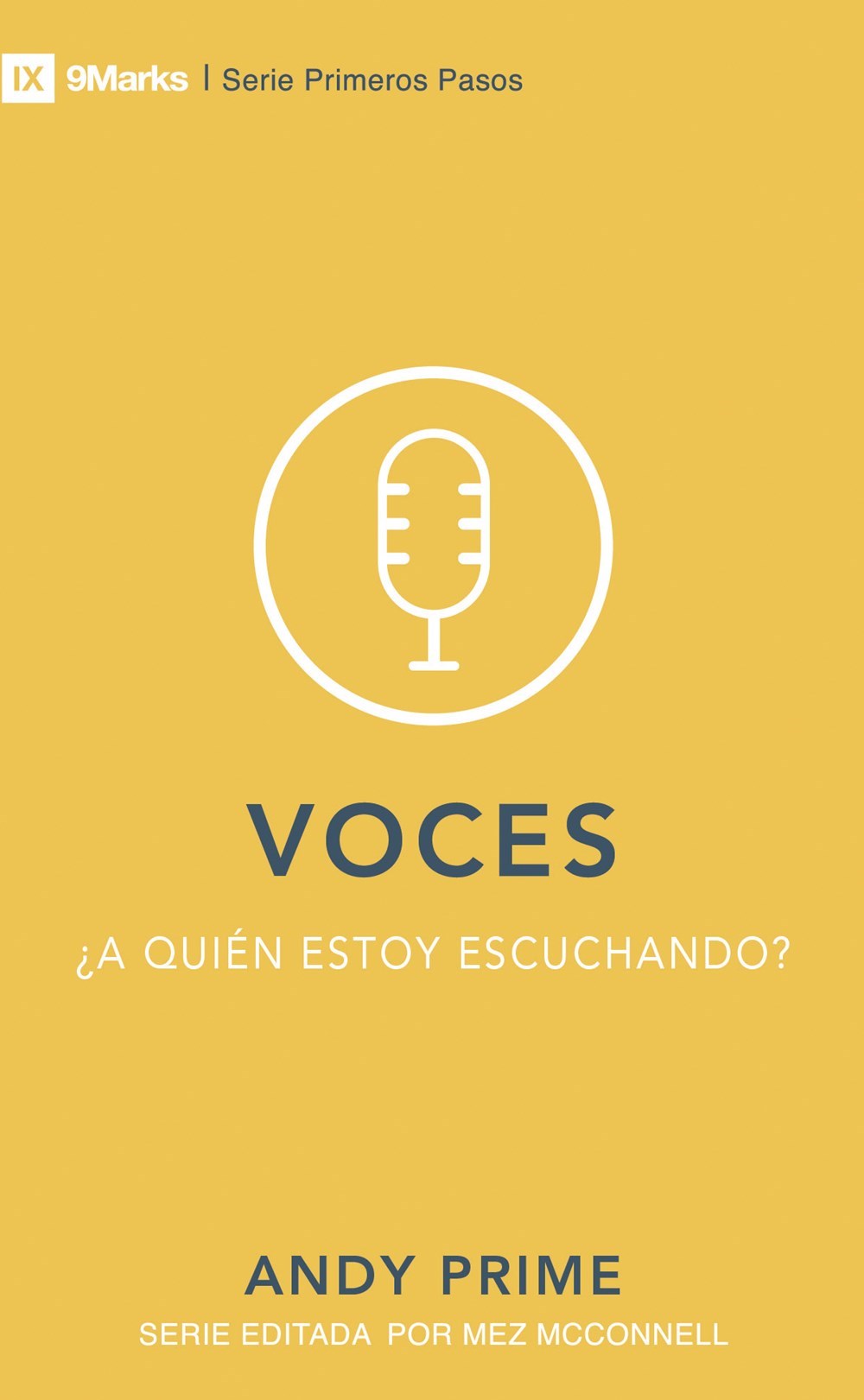 Voces: 9Marks Primeros Pasos (Voices: 9Marks First Steps)
