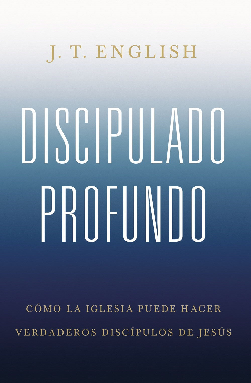Discipulado Profundo (Deep Discipleship)