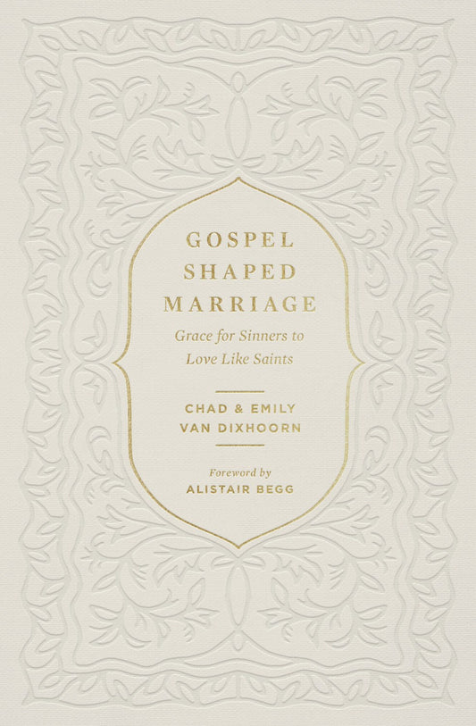 Gospel-Shaped Marriage