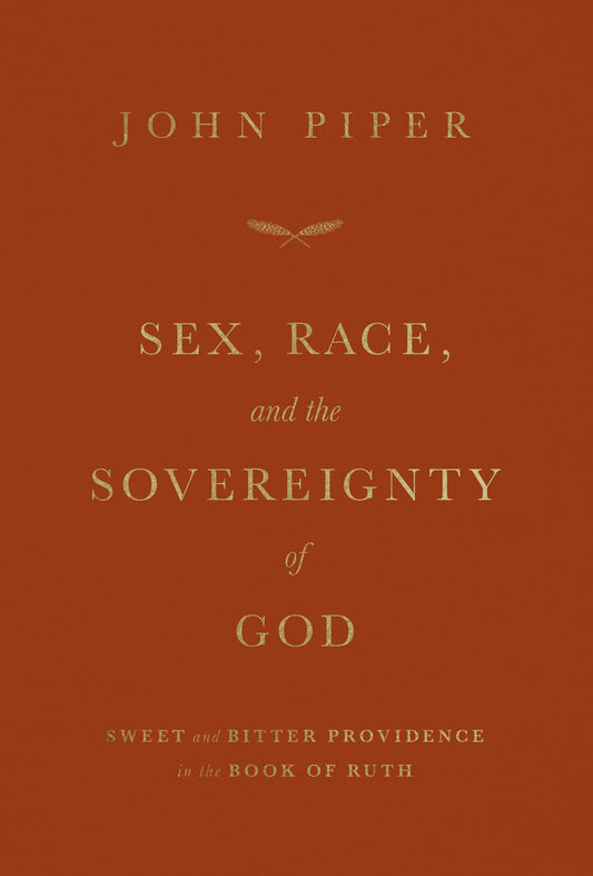 Sex  Race  And The Sovereignty Of God