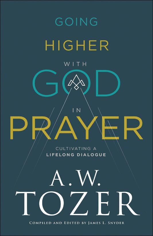 Going Higher With God In Prayer