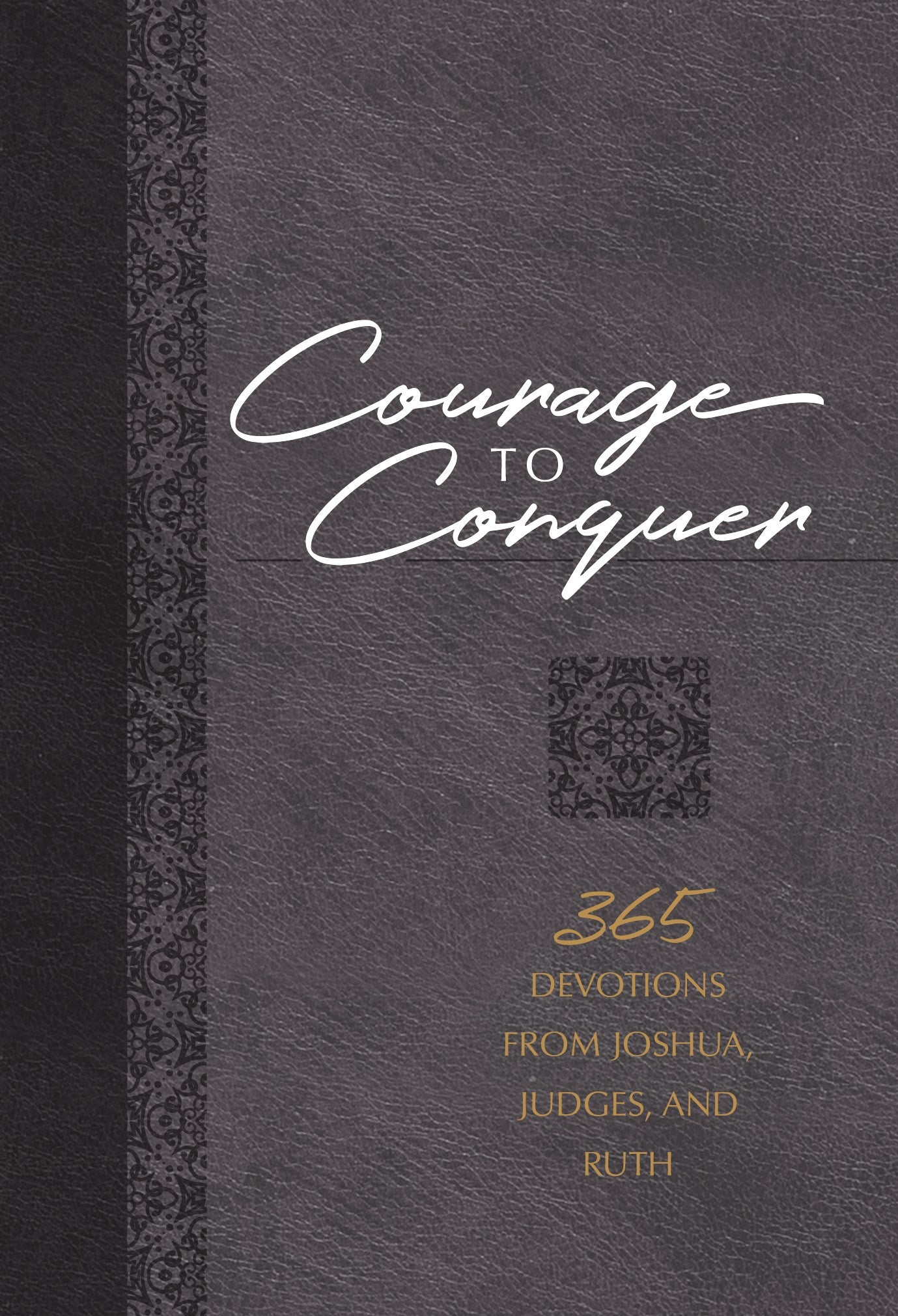 Courage To Conquer
