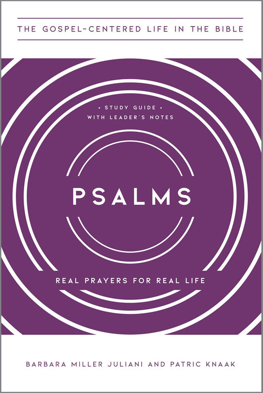 Psalms (The Gospel-Centerd Life In The Bible)