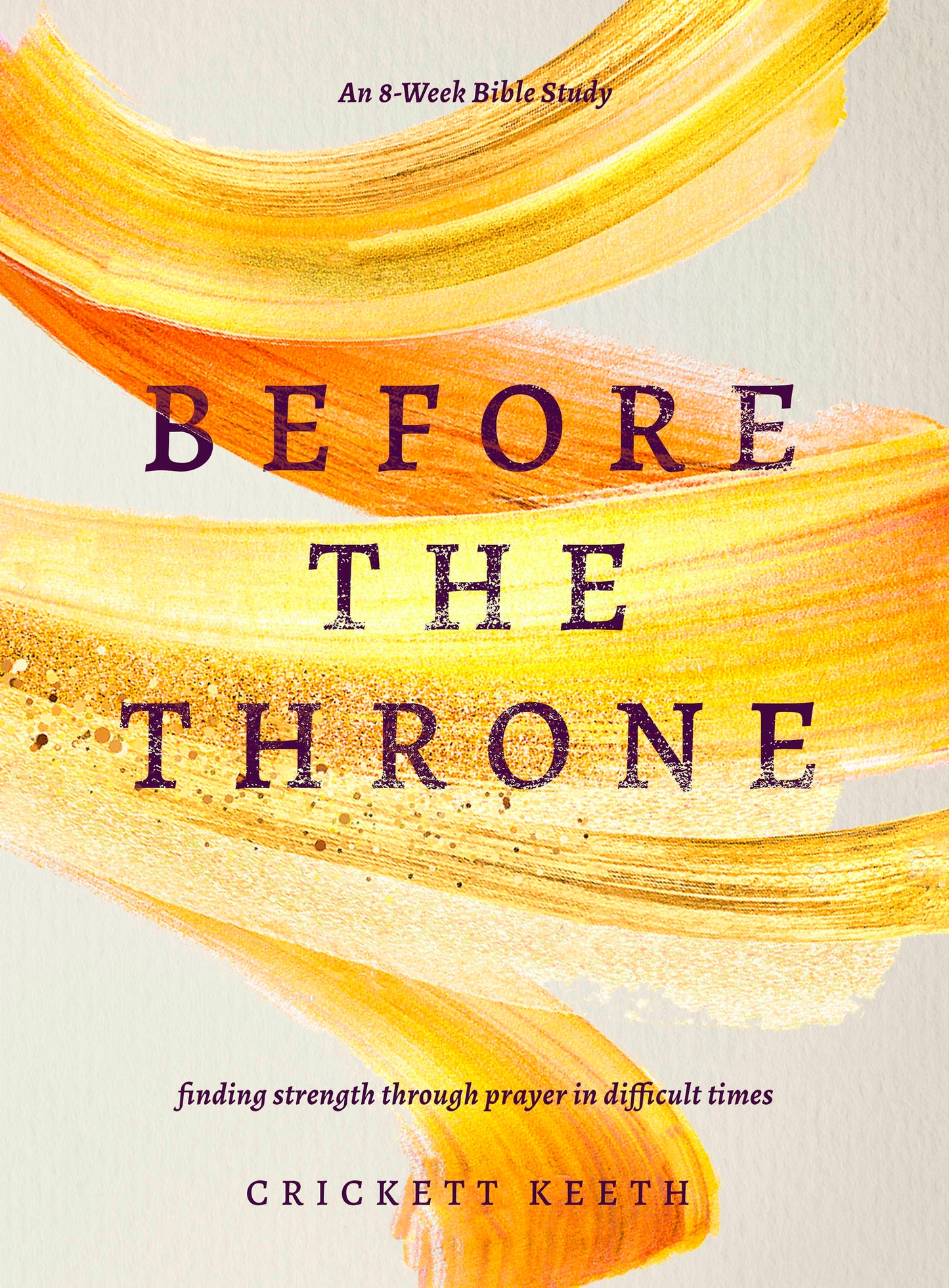 Before The Throne (An 8-Week Bible Study)