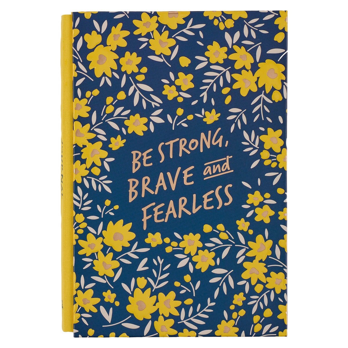 Journal-Be Strong  Be Brave and Be Fearless
