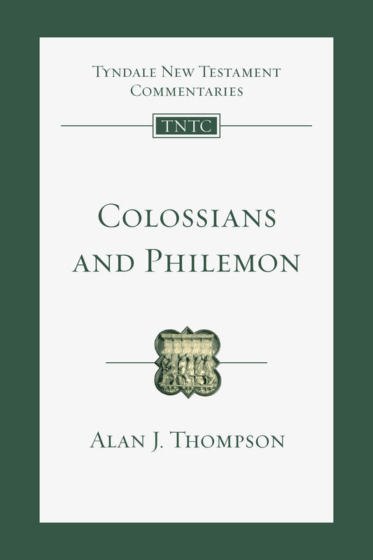 Colossians And Philemon (Tyndale New Testament Commentaries)
