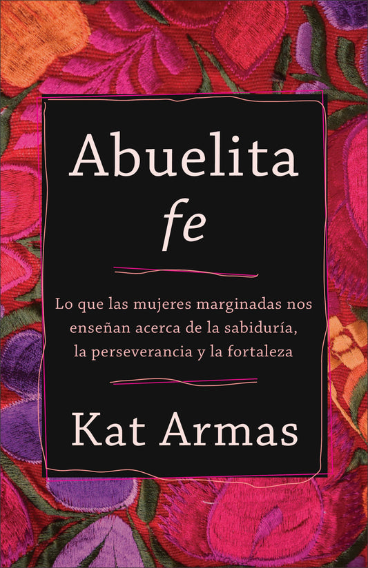 Abuelita Fe (Albuelita Faith)