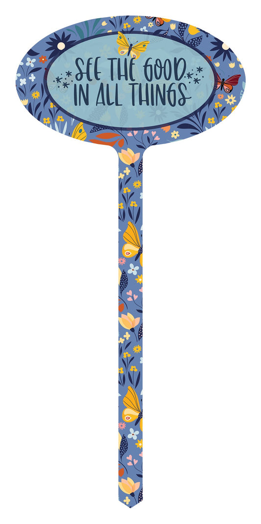 Garden Stake-See The Good