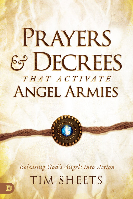 Prayers and Decrees that Activate Angel Armies
