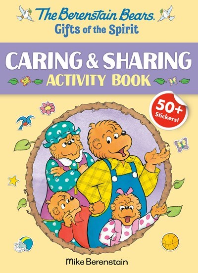 The Berenstain Bears Gifts Of The Spirit Caring & Sharing Activity Book