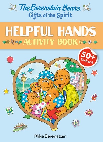 The Berenstain Bears Gifts Of The Spirit Helpful Hands Activity Book