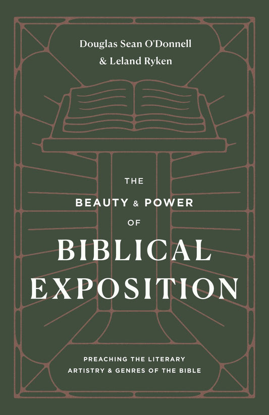 The Beauty And Power Of Biblical Exposition