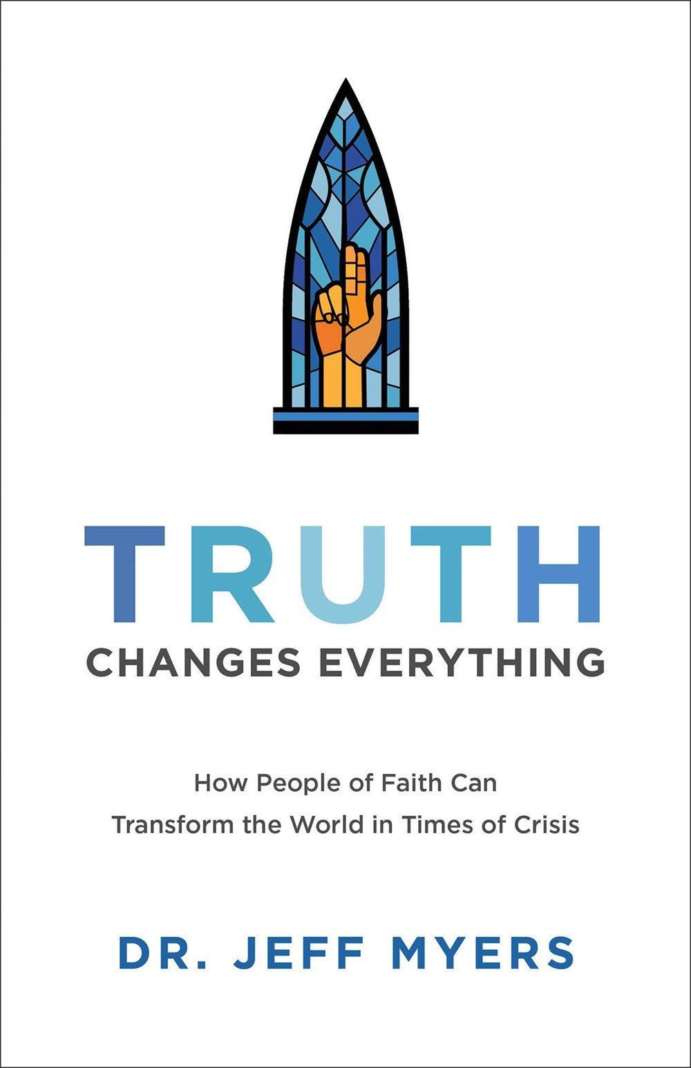 Truth Changes Everything (Perspectives: A Summit Ministries Series)