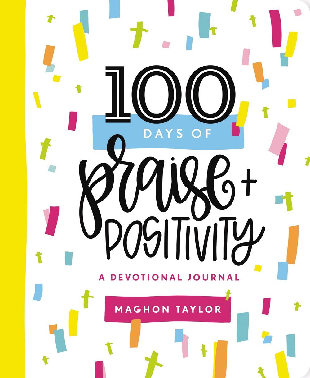 Journal-100 Days Of Praise & Positivity