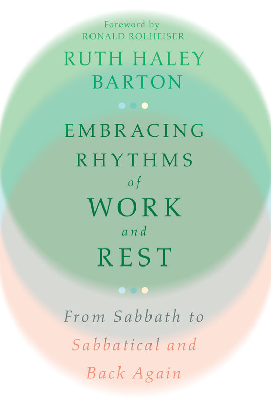 Embracing Rhythms Of Work And Rest