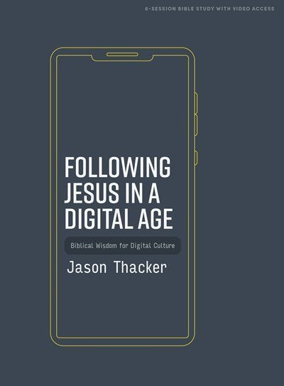 Following Jesus In A Digital Age Bible Study Book with Video Access