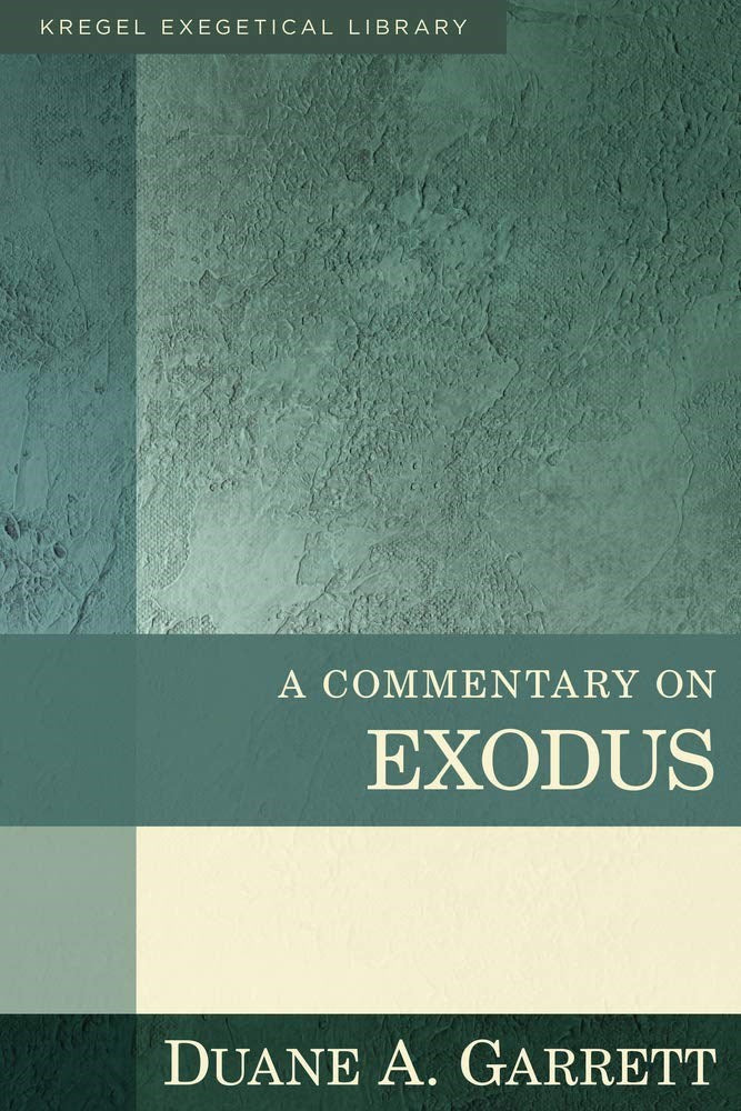 A Commentary On Exodus (Kregel Exegetical Library)