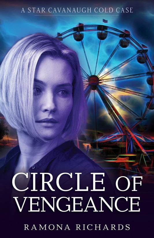 Circle Of Vengeance (A Star Cavanaugh Cold Case #2)